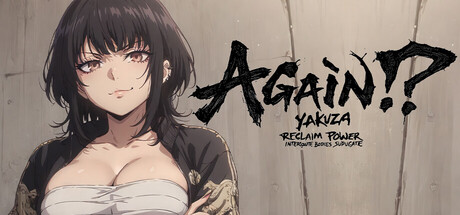 Again!? Yakuza: Reclaim Power, Interrogate Bodies, Subjugate Free Download (v1.0)